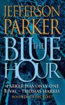 Blue Hour - Jefferson Parker