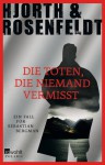 Die Toten, die niemand vermisst - Hans Rosenfeldt, Michael Hjorth