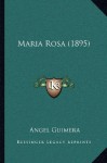 Maria Rosa (1895) - Angel Guimera