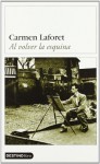 Al Volver La Esquina (Destinolibro) - Carmen Laforet