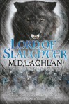 Lord of Slaughter - M.D. Lachlan