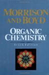 Organic Chemistry - Robert Thornton Morrison, Robert Neilson Boyd