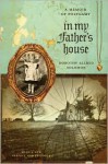 In My Father's House: A Memoir of Polygamy - Dorothy Allred Solomon, Andy Wilkinson