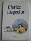 A Hora da Estrela - Clarice Lispector