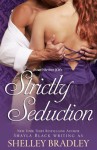 Strictly Seduction - Shayla Black, Shelley Bradley