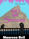 Let's Get Serious - Maureen Reil