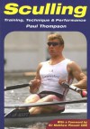 Sculling: Training, Technique & Performance - Paul Thompson, Sir Matthew Pinsent CBE