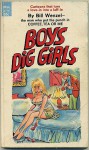 Boys Dig Girls - Bill Wenzel