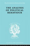 The Analysis of Political Behaviour: 35 (International Library of Sociology) - Harold D. Lasswell