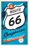 A Route 66 Companion - David King Dunaway