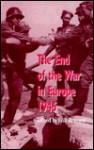 The End of the War in Europe, 1945 - British National Committee for the History of the 2nd World War, Gill Bennett, Frederick William Dampier Deakin, British National Committee for History