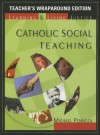 Catholic Social Teaching - Teacher's Wraparound Edition (Revised) - Michael Pennock