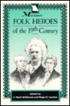 Missouri Folk Heroes Of The 19th Century - F. Mark McKiernan