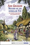 Neugier ist ein schneller Tod: Ein Fall für Lizzie Martin und Benjamin Ross - Ann Granger, Axel Merz