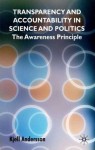 Transparency and Accountability in Science and Politics: The Awareness Principle - Kjell Andersson