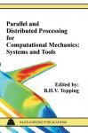 Parallel and Distributed Processing for Computational Mechanics: Systems and Too - B.H.V. Topping