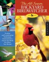 All-Season Backyard Birdwatcher - Marcus Schneck