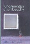 Fundamentals of Philosophy - John Shand