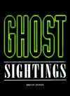 Ghost Sightings - Brian Innes