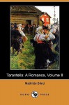 Tarantella: A Romance, Volume II (Dodo Press) - Mathilde Blind