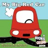 My Big Red Car - Kim Robinson, Candice Robinson