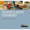 Quick and Easy Cooking: A Step-By-Step Guide to Meals in Minutes - Linda Johnson Larsen, Liesa Cole