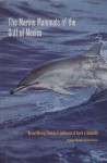 The Marine Mammals of the Gulf of Mexico (W. L. Moody Jr. Natural History Series) - Bernd Wursig, Thomas A. Jefferson, David J. Schmidly