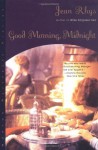 By Jean Rhys - Good Morning, Midnight (11/17/99) - Jean Rhys