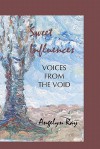 Sweet Influences: Voices from the Void - Angelyn Ray