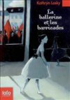 La ballerine et les barricades - Kathryn Lasky