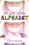 My Life As an Alphabet - Barry Jonsberg