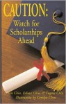 Caution: Watch for Scholarships Ahead: How to Apply for Scholarships...from a Student's Perspective - Ian Chiu, Carolyn Chen