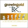 Growingold With BC: A Celebration Of Johnny Hart (Growing Old With B.C.) - Johnny Hart