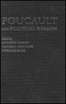 Foucault and Political Reason: Liberalism, Neo-Liberalism, and Rationalities of Government - Andrew Barry, Andrew Barry, Thomas Osborne