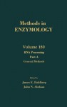 Methods in Enzymology, Volume 180: RNA Processing, Part A: General Methods - Sidney P. Colowick