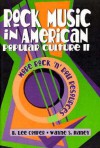 Rock Music in American Popular Culture II: More Rock ?N? Roll Resources - B. Lee Cooper