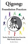 Qigong: Foundation Practices - John Munro