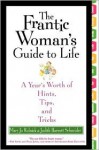 The Frantic Woman's Guide to Life - Mary Rulnick, Judith Schneider