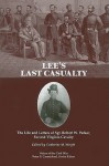 Lee's Last Casualty: The Life and Letters of Sgt. Robert W. Parker, Second Virginia Cavalry - Catherine Wright