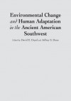 Environmental Change and Human Adaptation in the Ancient American Southwest - David E. Doyel