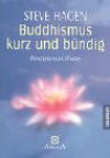 Buddhismus Kurz Und Bündig Prinzipien Und Praxis - Steve Hagen, Ursula Gail