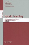 Hybrid Learning: 4th International Conference, Ichl 2011, Hong Kong, China, August 10 12, 2011, Proceedings (Lecture Notes In Computer Science / Theoretical Computer Science And General Issues) - Reggie Kwan, Joseph Fong, Lam-for Kwok, Jeanne Lam