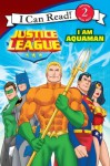 Justice League Classic: I Am Aquaman: I Can Read Level 2 (I Can Read Book 2) - Kirsten Mayer, Andy Smith, Brad Vancata
