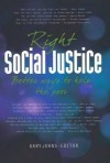 Right Social Justice: Better Ways to Help the Poor - Gary Johns