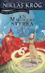 En magikers styrka (Trilogin om Frihetskrigen, #2) - Niklas Krog