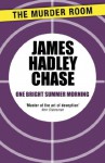 One Bright Summer Morning - James Hadley Chase