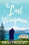 The Last Wingman - Daisy Prescott