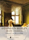 Otoño en Berlín (Beate y Mareile) - Eduard von Keyserling, Carlos Forea