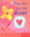 First Aid for the Heart - Beth Mende Conny, Beth Conny