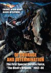 Of Courage and Determination: The First Special Service Force, "The Devil's Brigade," 1942-44 - Bernd Horn, Michel Wyczynski